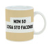 TAZZA MUG CERAMICA NON SO              ml 600 SOOR