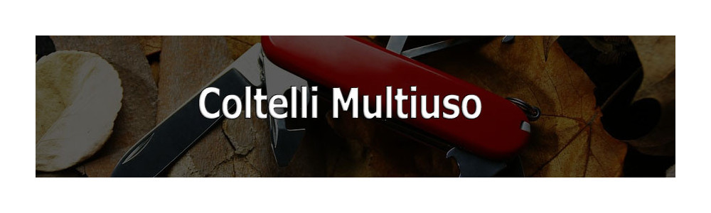 Coltelli Multiuso & Svizzeri